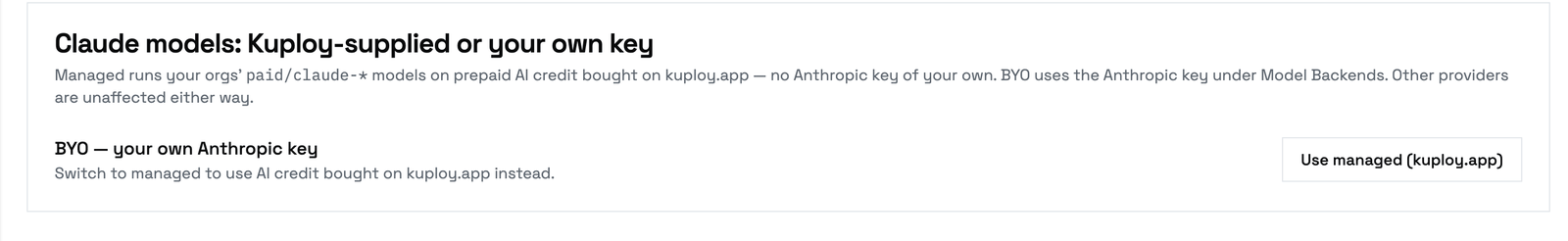 Admin → AI, “Claude models: Kuploy-supplied or your own key” card in the BYO state, with Use managed (kuploy.app)