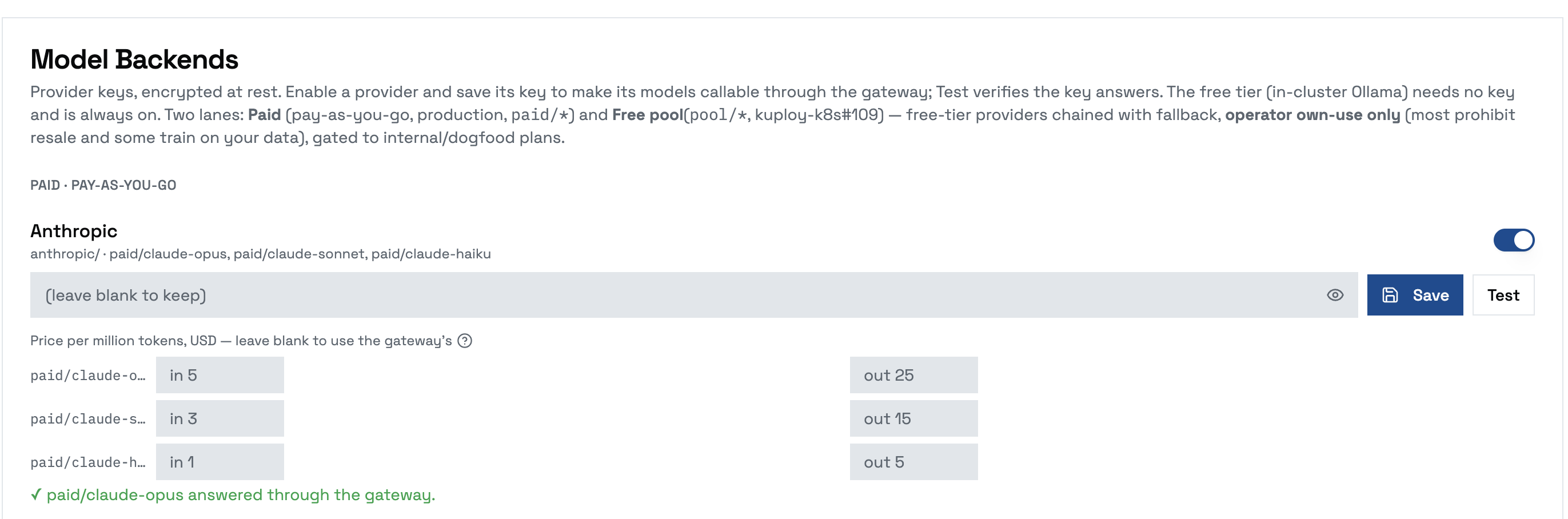 Model Backends: the Anthropic provider enabled and keyed, its per-model input and output prices, and Test reporting that paid/claude-opus answered through the gateway